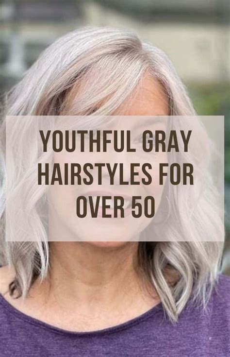 50 Youthful Gray Hairstyles for Over 50 | Haircut gray hair, Grey hair styles for women, Grey ...