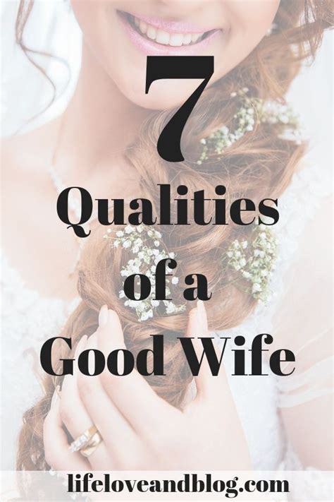 Top 7 Qualities of a Good Wife - Life Love and Blog | Best marriage advice, Good wife, Marriage ...