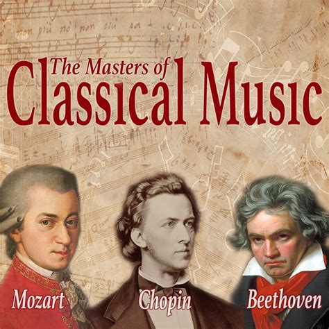 Mozart, Beethoven, Chopin - The Masters of Classical Music - Halidon