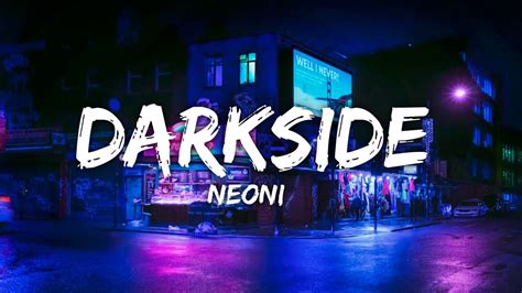 Neoni - Darkside (Lyrics) - YouTube