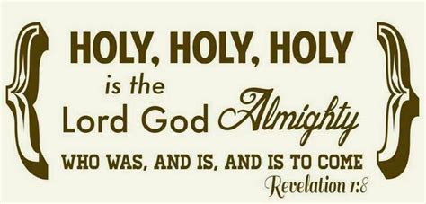 Holy is the Lord God Almighty | God almighty, Quotations, Lord