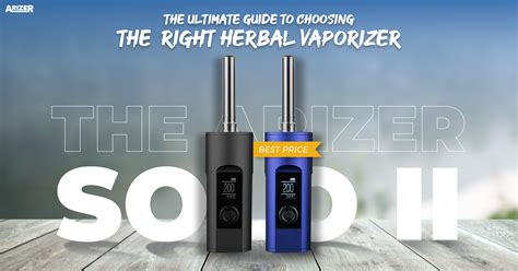 The Ultimate Guide to Choosing Your Ideal Herbal Vaporizer