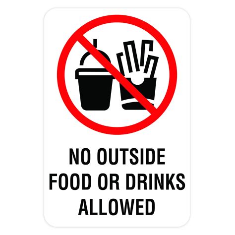 NO OUTSIDE FOOD OR DRINKS ALLOWED - American Sign Company