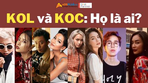 KOL và KOC: Họ là ai và tầm quan trọng của họ với thương hiệu