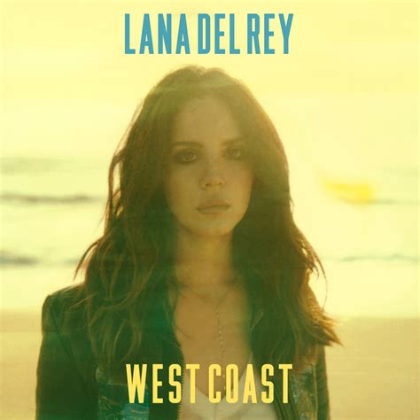 West Coast (song) | Lana Del Rey Wiki | Fandom powered by Wikia