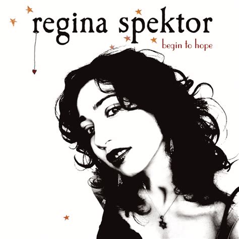 Regina Spektor - Begin to Hope Lyrics and Tracklist | Genius