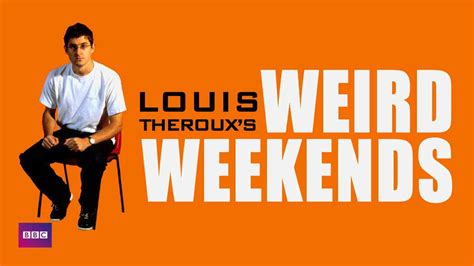 Is Documentary 'Louis Theroux's Weird Weekends 1998' streaming on Netflix?