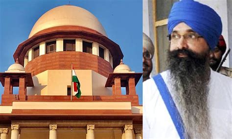 Balwant Singh Rajoana's Mercy Plea : Supreme Court Grants 2 Weeks Time For Centre To Decide As ...