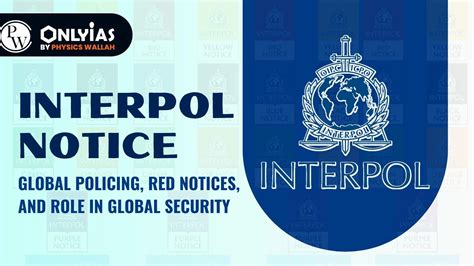 Interpol Notice: Global Policing, Red Notices, And Role In Global ...