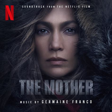 ‎The Mother (Soundtrack from the Netflix Film) by Germaine Franco on ...