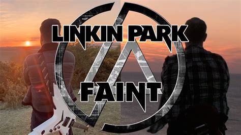 Linkin Park - Faint Cover | Feat. Tom & Gav | King's Creations - YouTube