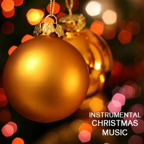 Play Instrumental Christmas Music by Instrumental Christmas Music ...