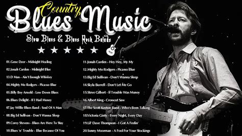 Country Blues Music - Playlist Best Slow Blues \ Ballads Music All Time - Relaxing Jazz Blues ...