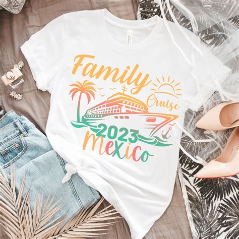 Family Vacation Cruise Ship Shirts 2023 Mexico Cruise Shirt Destination Vacation Shirt Family ...