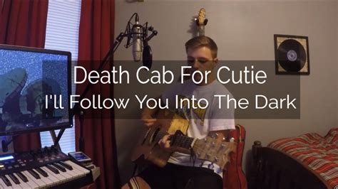 Death Cab For Cutie - I'll Follow You Into The Dark (Acoustic Cover) - YouTube