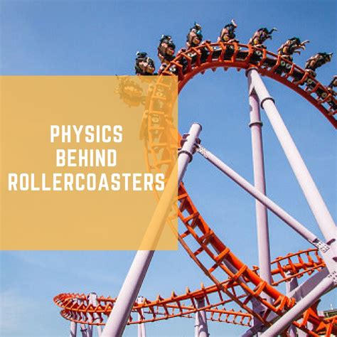 Physics Behind Rollercoasters