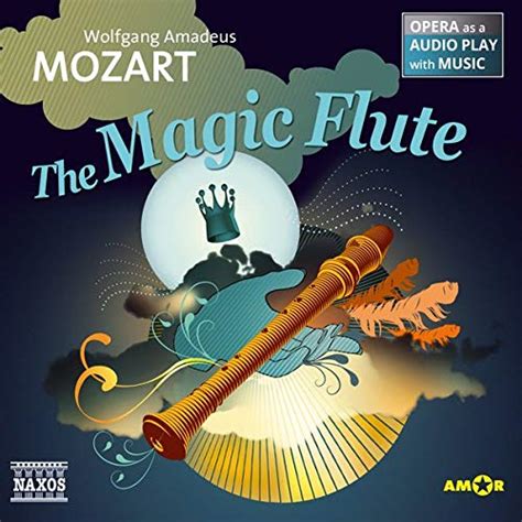 The Magic Flute by Wolfgang Amadeus Mozart - Performance - Audible.co.uk