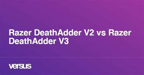 Razer DeathAdder V2 vs Razer DeathAdder V3: What is the difference?