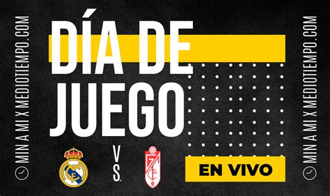 Real Madrid vs Granada HOY EN DIRECTO. Transmisión ONLINE LaLiga 2023 ...