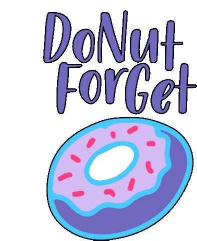 Dont Forget Reminder Sticker - Dont Forget Reminder Donut Forget ...