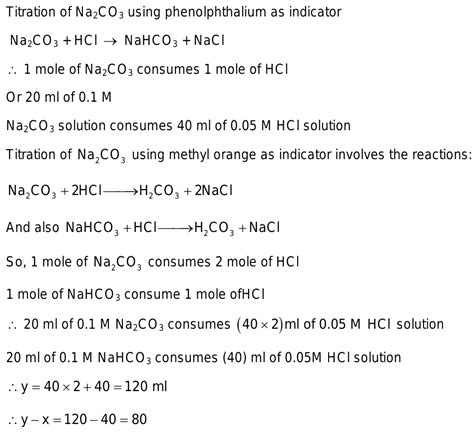 nt20 ml of 0.1 M solution of compound Na2CO3.NaHCO3.2H2O is titrated against 0.05M HCl, x mL of ...