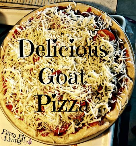 Savory Goat Pizza - Farm Fit Living