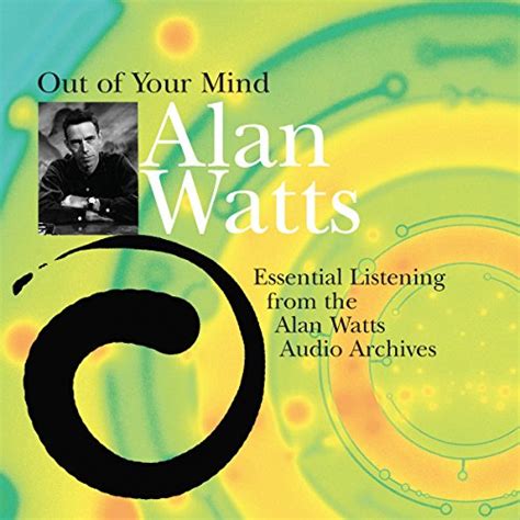 Amazon.com: Out of Your Mind (Audible Audio Edition): Alan Watts, Alan Watts, Sounds True ...