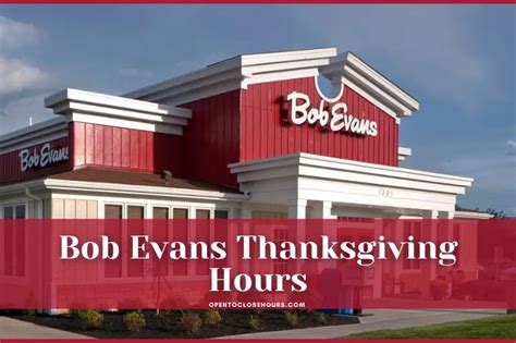 Bob Evans Thanksgiving Hours 2023 & Bob Evans Thanksgiving Dinner