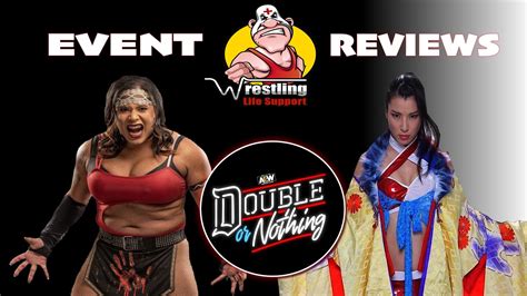 Wrestling Life Support Podcast: Nyla Rose vs. Hikaru Shida (AEW Double ...