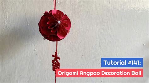 Tutorial #141: Origami Angpao Decoration Ball for Chinese New Year ...