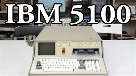 IBM 5100 - RICM Video Exhibit - YouTube