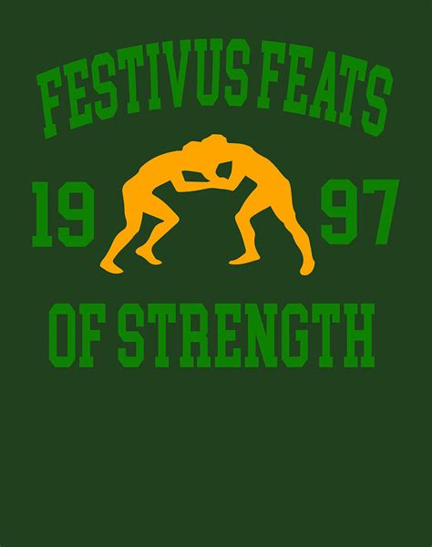 Festivus Feats of Strength Classic Style for Men Women Fashionable Digital Art by Skylar Shirley ...