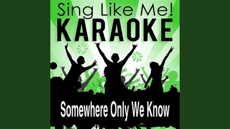 Somewhere Only We Know (Karaoke Version) (Originally Performed By Lily Allen) - YouTube