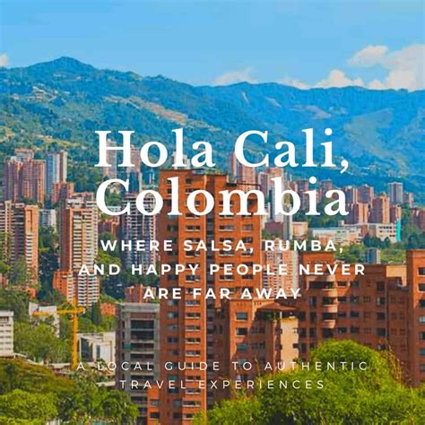 What Cali, Colombia Is Really Like: A Local's Guide - Samira Holma