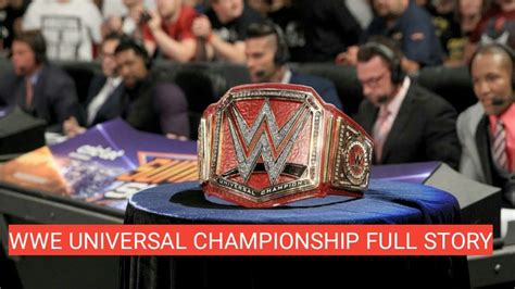 WWE Universal Championship History ! Full Story Of WWE Universal ...