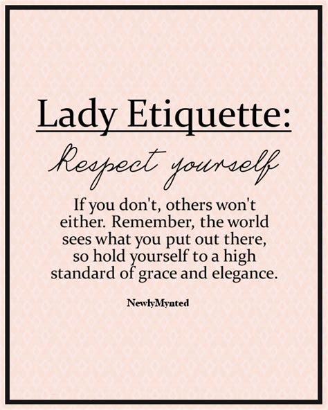 NewlyMynted: Lady Etiquette: Self-respect | Quotes, Inspirational quotes, Inspirational words