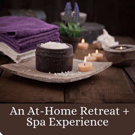 An At-Home Retreat + Spa Experience - Topics on Caring Action