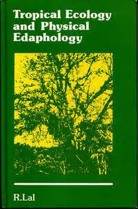 Tropical Ecology and Physical Edaphology by R Lal - Hardcover - 1987 ...