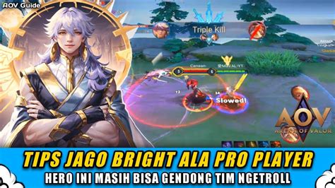 Cara Menggunakan Hero Bright - AOV Bright - Arena of Valor • Liên Quân ...