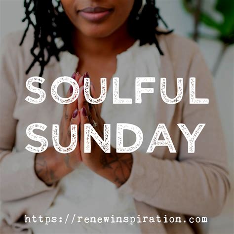 Soulful Sunday in 2021 | Soul sunday, Faith inspiration, Spiritual inspiration