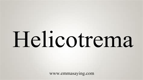 How To Say Helicotrema - YouTube