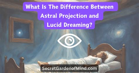 The Difference Between Astral Projection and Lucid Dreaming