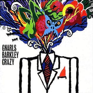 Crazy (Gnarls Barkley song) - Wikipedia