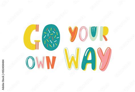 Go your own way inspiration lifestyle motto vector flat illustration ...