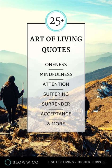 25+ Art of Living Quotes to Inspire the Ultimate "Work" of our Lives | Sloww