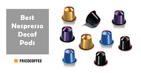 Best Nespresso Decaf Pods [That Taste Like Caffeinated] - FriedCoffee