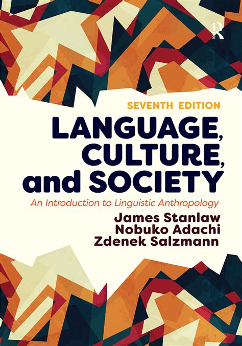 Language, Culture, and Society | An Introduction to Linguistic Anthropology | Taylor & Francis Group