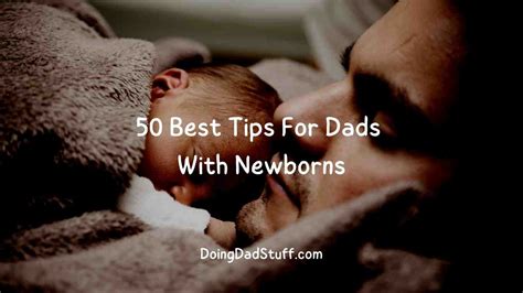 50 Best and Helpful New Dad Tips - Doing Dad Stuff