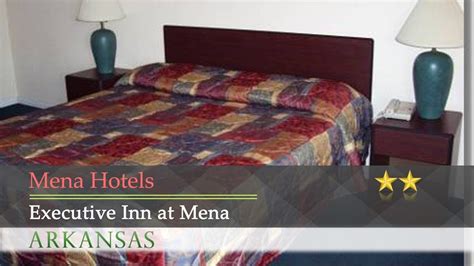 Executive Inn at Mena - Mena Hotels, Arkansas - YouTube