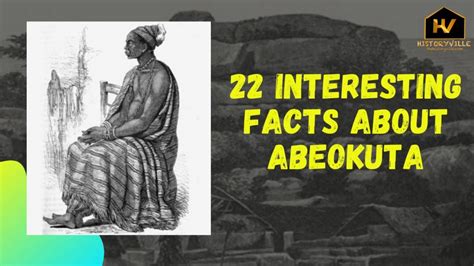 22 Interesting Facts you did not know about Abeokuta